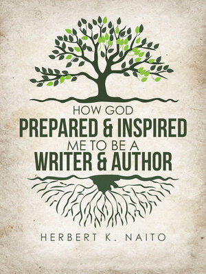 cover image of How God Prepared and Inspired Me to Be a Writer and Author
